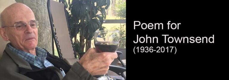 Poem for John Townsend (1936-2017)